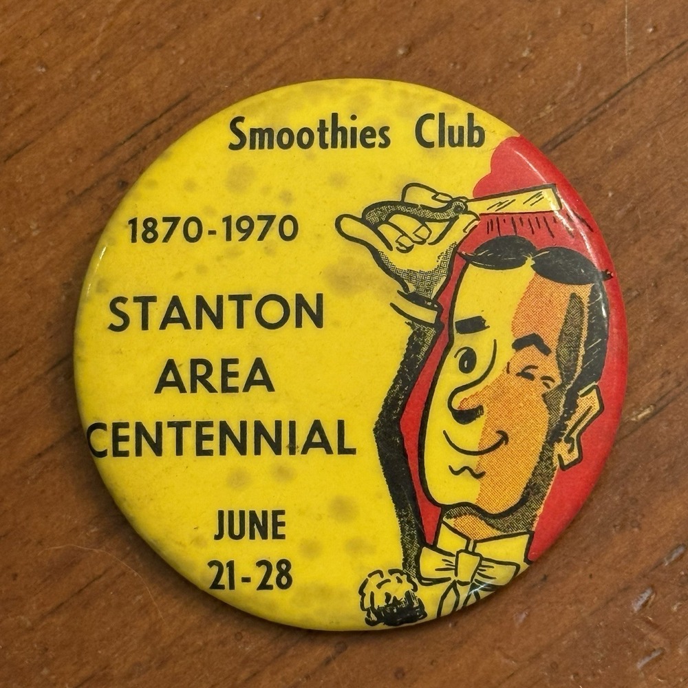 Smoothies Club 1970 Stanton Area Centennial VTG Pinback Button Pin Round Circle